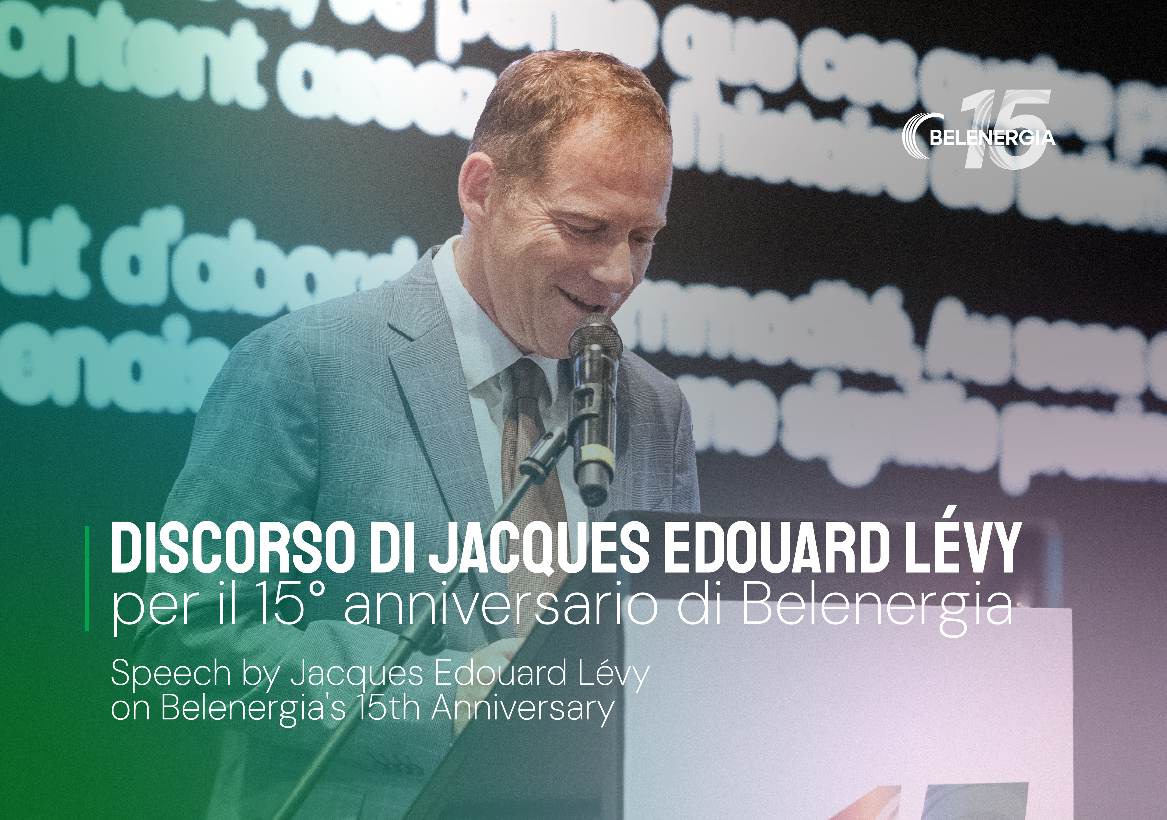Speech by Jacques Edouard Lévy on the occasion of Belenergia's 15th Anniversary